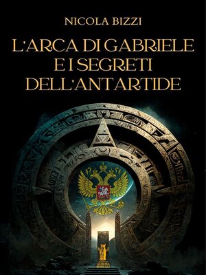 cover image of L'Arca di Gabriele e i segreti dell'Antartide